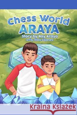 Chess World Araya Ray Araya 9781480979765 Rosedog Books