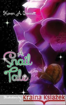 A Snail Tale Karen Bennett 9781480980488