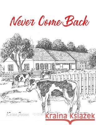 Never Come Back Karen Jensen 9781480983823