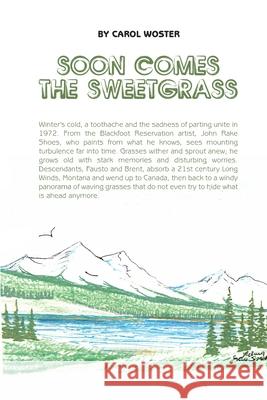 Soon Comes the Sweetgrass Carol Woster 9781480989429