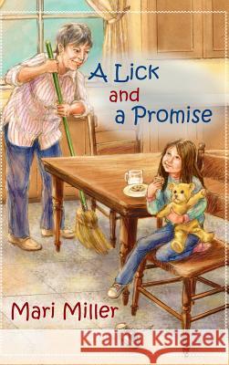 A Lick and a Promise Mari Miller 9781480996946 Dorrance Publishing Co.
