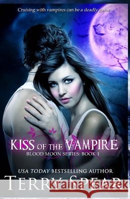Kiss of the Vampire: Blood Moon Series Terry Spear 9781481002196 Createspace