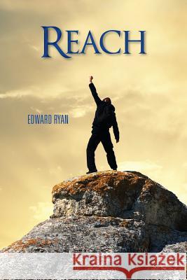 Reach Edward Ryan Linda S. Humphrey 9781481003964 Createspace