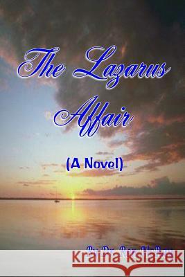 The Lazarus Affair Dr Ron McRay 9781481004749 Createspace