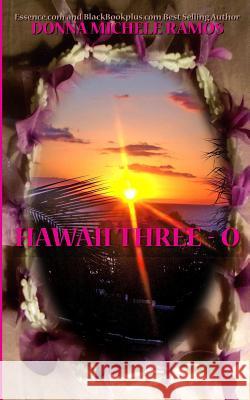 Hawaii Three - 0 MS Donna Michele Ramos 9781481005869