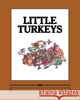 Little Turkeys Lori Jean Phipps Lori Jean Phipps 9781481008211 Createspace