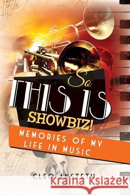 So This Is Showbiz!: Memories Of My Life in Music Foster, Michelina M. 9781481009829 Createspace