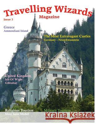 Travelling Wizards Magazine, Issue 3 Travelling Wizards Travelling Wizards 9781481013451 Createspace