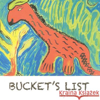 Bucket's List Diane Davis 9781481016612 Createspace