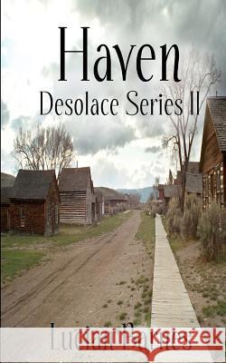 Haven: Desolace Series II Lucian Barnes 9781481017992 Createspace