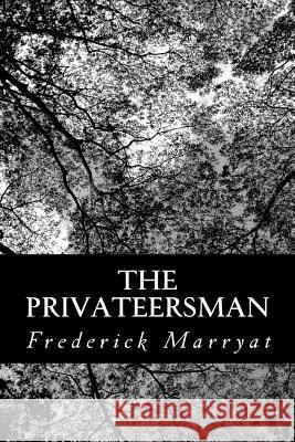 The Privateersman Frederick Marryat 9781481024358 Createspace