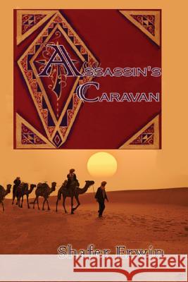 The Assassin's Caravan Shafer Erwin Leeann Sharpe 9781481026970