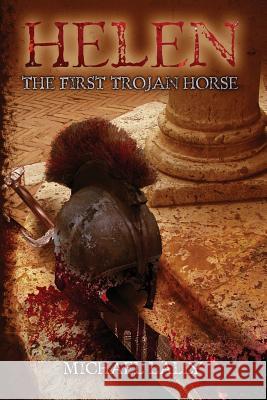 Helen, The First Trojan Horse Lally, Michael 9781481030281