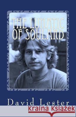 The Lunatic of Soulard David Lester 9781481033626