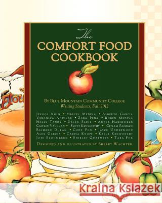 The Comfort Food Cookbook Fall 2012 Blue Mounta Writin Sherry Wachter 9781481044288 Createspace