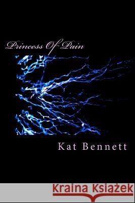 Princess Of Pain Bennett, K. M. 9781481045001 Createspace