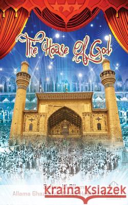 The House of God Ghazanfar Abbas Tonsvi Oneten Books Furqan Haideri 9781481045018 Createspace