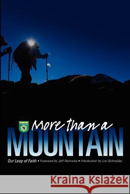 More than a Mountain: Our Leap of Faith Rennicke, Jeff 9781481048460 Createspace