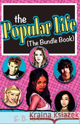 The Popular Life: The Bundle Book S. B. Robinson Karmen Harrison 9781481049368 Createspace