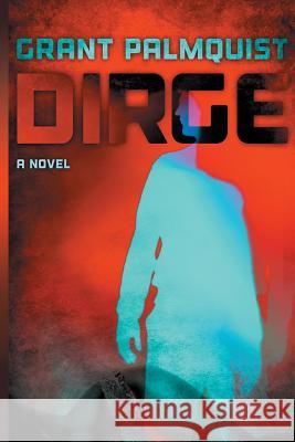 Dirge Grant Palmquist 9781481052801 Createspace