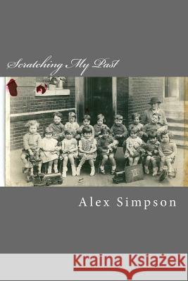 Scratching My Past Rev Alex Simpson 9781481053488