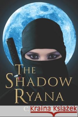 The Shadow Ryana C. R. Daems J. R. Tomlin 9781481057882 Createspace