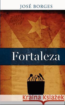 Fortaleza Jos Borges 9781481058667 Createspace