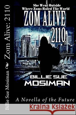 Zom Alive: 2110 Billie Sue Mosiman 9781481067416