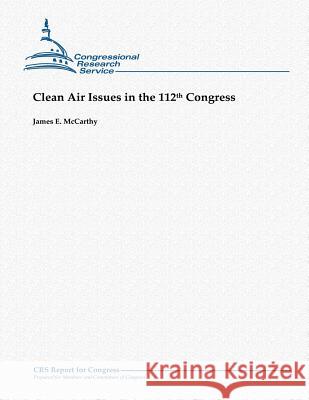 Clean Air Issues in the 112th Congress James E. McCarthy 9781481070775