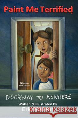 Doorway to Nowhere Eric Mateer Eric Mateer 9781481073080 Createspace