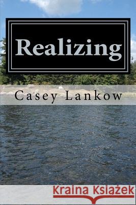 Realizing Casey Lankow 9781481073400