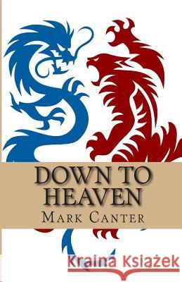 Down to Heaven Mark Canter 9781481074315