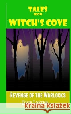 Revenge of the Warlocks Evie Lester 9781481080484