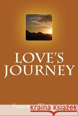 Love's Journey Valerie Williams 9781481082358