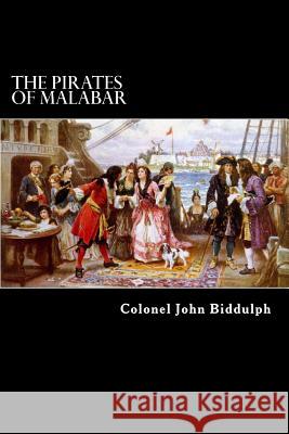 The Pirates of Malabar: And An Englishwoman in India Two Hundred Years Ago Struik, Alex 9781481084161