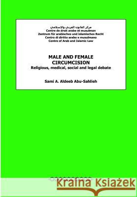 Male and Female Circumcision: Religious, Medical, Social and Legal Debate Sami a. Aldee 9781481084932 Createspace