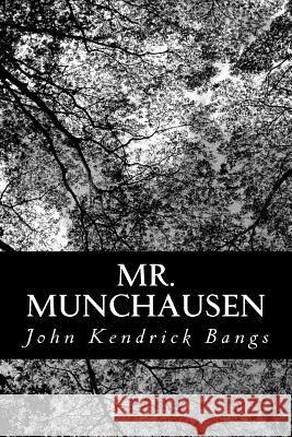 Mr. Munchausen John Kendrick Bangs 9781481086486