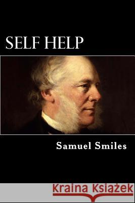 Self Help Samuel Smiles Alex Struik 9781481088657