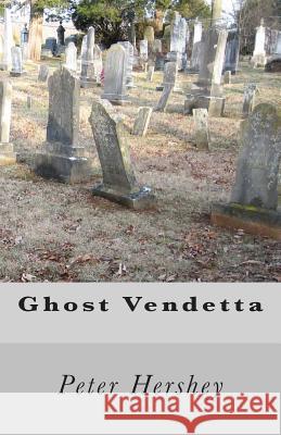 Ghost Vendetta Peter Hershey Michael D. Bordo Roberto Cortes-Conde 9781481089630 Cambridge University Press