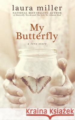 My Butterfly Laura Miller 9781481089852