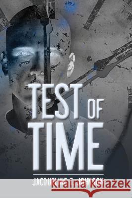 Test of Time Jacqueline T. Johnson 9781481090056 Createspace