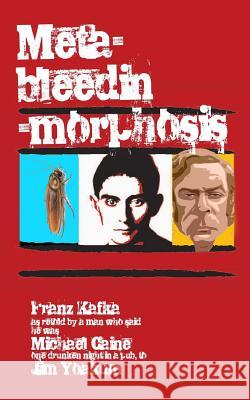 Meta-bleedin'-morphosis Kafka, Franz 9781481092661 Createspace