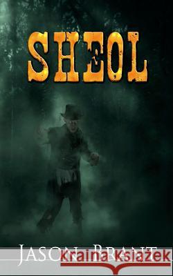 Sheol Jason Brant 9781481095822 Createspace