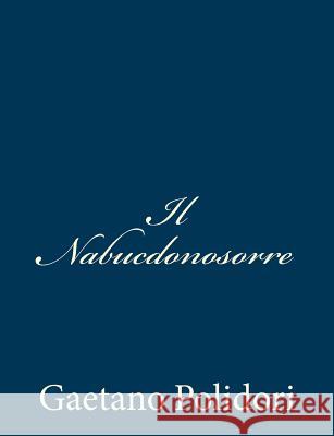 Il Nabucdonosorre Gaetano Polidori 9781481097857