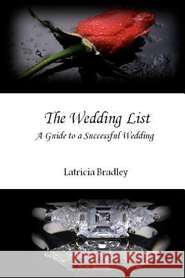 The Wedding List Mrs Latricia Bradley MS Kolette y. Currie MS Michelle K. Kirkland 9781481098236 Createspace
