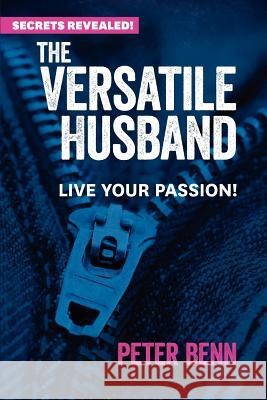 The Versatile Husband Peter Benn 9781481099677 Createspace