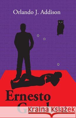 Ernesto Gamboa Orlando J. Addison 9781481106986 Createspace