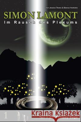 Simon Lamont. Im Rausch des Plexums. Tewes, Jessica 9781481107167 Createspace