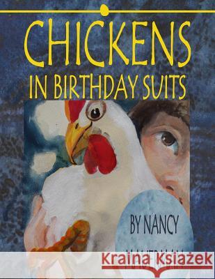 Chickens In Birthday Suits Mauerman, Nancy 9781481107600 Createspace