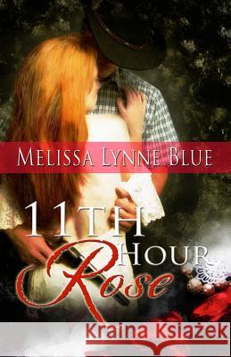 11th Hour Rose Melissa Lynne Blue 9781481112918